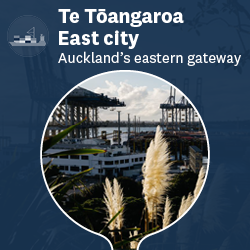 Te Tōangaroa East City - Auckland's eastern gateway
